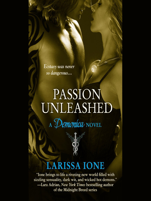 Title details for Passion Unleashed by Larissa Ione - Available